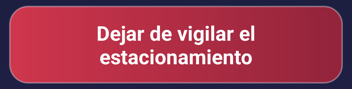 El botón rojo «Dejar de vigilar el estacionamiento»